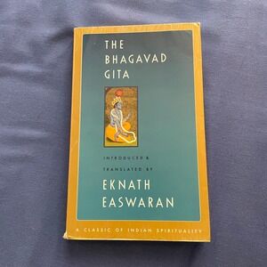 The Bhagavad Gita Introduced and Translated Eknath Easwaran Classic Spirituality
